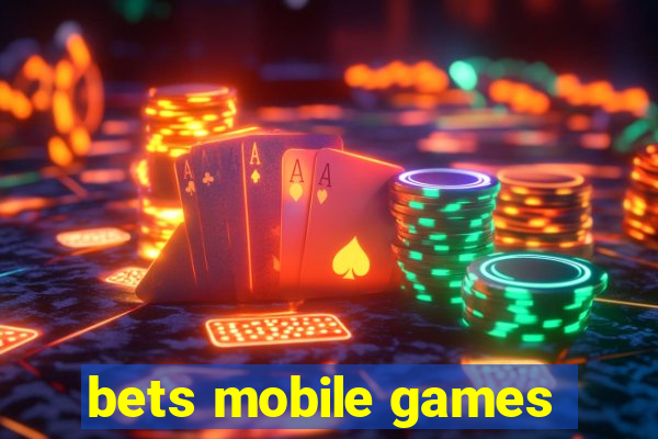 bets mobile games